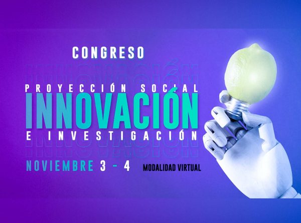 Así avanza el Congreso de Proyección Social, Innovación e Investigación